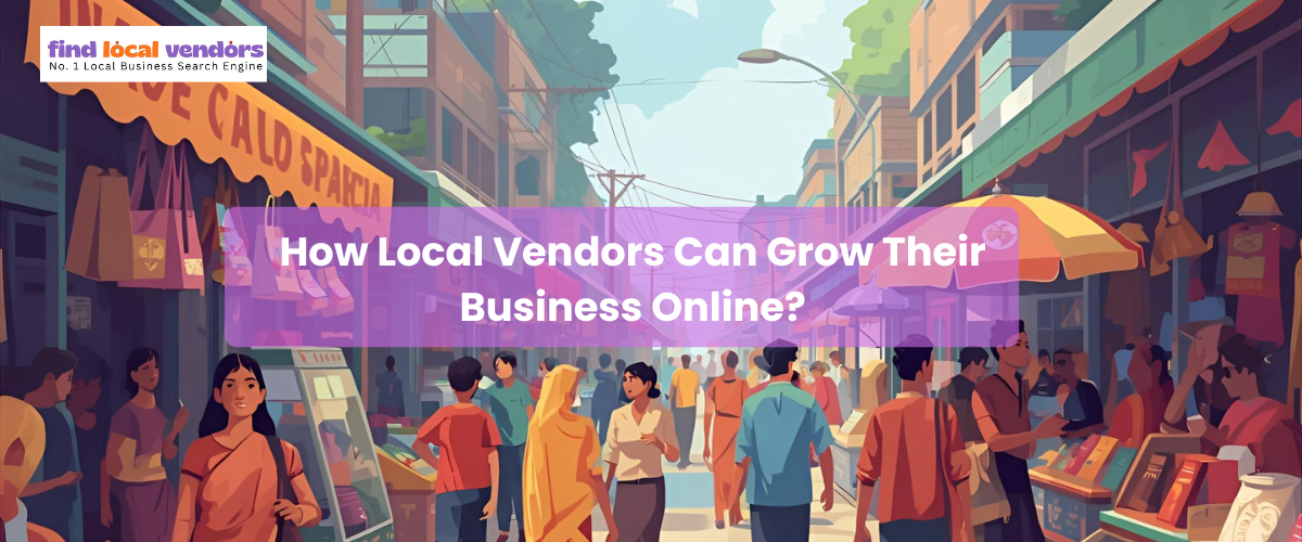 How Local Vendors Can Grow Their Business Online
