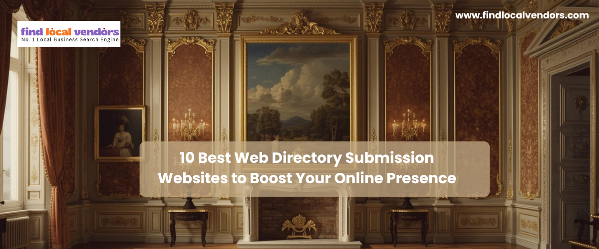 10 Best Web Directory Submission Websites to Boost Your Online Presence
